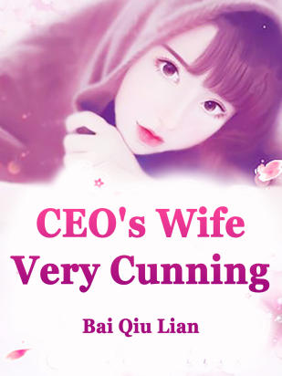 CEO's Wife Very Cunning